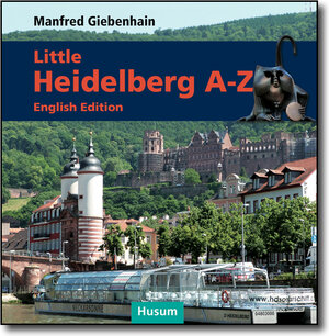 Buchcover Little Heidelberg A-Z | Manfred Giebenhain | EAN 9783898767392 | ISBN 3-89876-739-6 | ISBN 978-3-89876-739-2