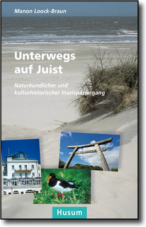 Buchcover Unterwegs auf Juist | Manon Loock-Braun | EAN 9783898767514 | ISBN 3-89876-751-5 | ISBN 978-3-89876-751-4