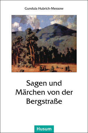 Buchcover Sagen und Märchen von der Bergstraße  | EAN 9783898767675 | ISBN 3-89876-767-1 | ISBN 978-3-89876-767-5