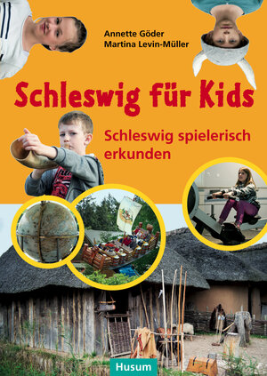 Buchcover Schleswig für Kids | Annette Göder | EAN 9783898767804 | ISBN 3-89876-780-9 | ISBN 978-3-89876-780-4