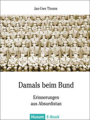 Buchcover Damals beim Bund | Jan-Uwe Thoms | EAN 9783898768283 | ISBN 3-89876-828-7 | ISBN 978-3-89876-828-3