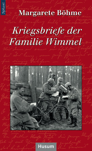 Buchcover Kriegsbriefe der Familie Wimmel | Margarete Böhme | EAN 9783898769273 | ISBN 3-89876-927-5 | ISBN 978-3-89876-927-3
