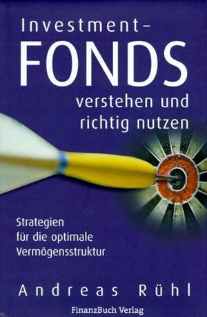 Buchcover Investmentfonds verstehen und erfolgreich nutzen | Andreas Rühl | EAN 9783898790154 | ISBN 3-89879-015-0 | ISBN 978-3-89879-015-4