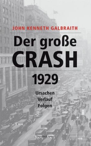 Der große Crash 1929: Ursachen, Verlauf, Folgen