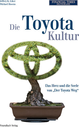 Buchcover Die Toyota Kultur | Michael Hoseus | EAN 9783898794466 | ISBN 3-89879-446-6 | ISBN 978-3-89879-446-6
