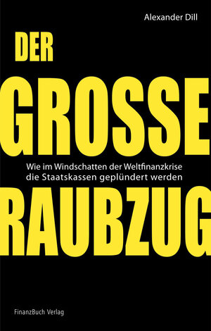 Buchcover Der große Raubzug | Alexander Dill | EAN 9783898794893 | ISBN 3-89879-489-X | ISBN 978-3-89879-489-3