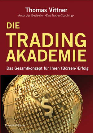 Buchcover Die Tradingakademie | Thomas Vittner | EAN 9783898795678 | ISBN 3-89879-567-5 | ISBN 978-3-89879-567-8