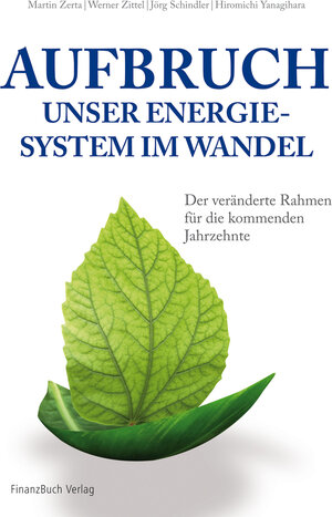 Buchcover Aufbruch - unser Energiesystem im Wandel | Jörg Schindler | EAN 9783898796057 | ISBN 3-89879-605-1 | ISBN 978-3-89879-605-7