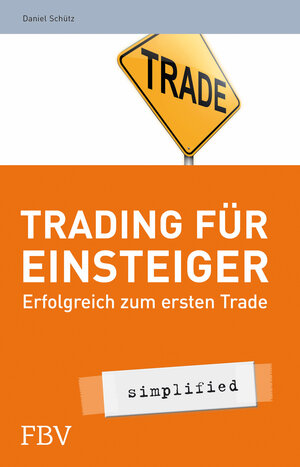 Buchcover Trading für Einsteiger - simplified | Daniel Schütz | EAN 9783898796439 | ISBN 3-89879-643-4 | ISBN 978-3-89879-643-9