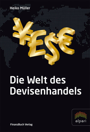 Buchcover Die Welt des Devisenhandels | Heiko Müller | EAN 9783898796491 | ISBN 3-89879-649-3 | ISBN 978-3-89879-649-1