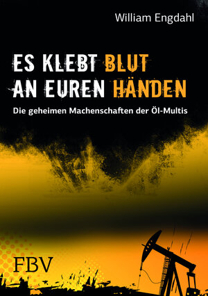 Buchcover Es klebt Blut an Euren Händen | Frederik William Engdahl | EAN 9783898797061 | ISBN 3-89879-706-6 | ISBN 978-3-89879-706-1