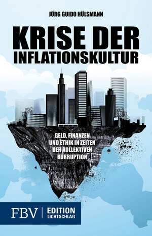 Buchcover Krise der Inflationskultur | Jörg Guido Hülsmann | EAN 9783898797979 | ISBN 3-89879-797-X | ISBN 978-3-89879-797-9
