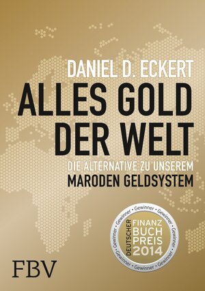 Buchcover Alles Gold der Welt | Daniel D. Eckert | EAN 9783898797993 | ISBN 3-89879-799-6 | ISBN 978-3-89879-799-3
