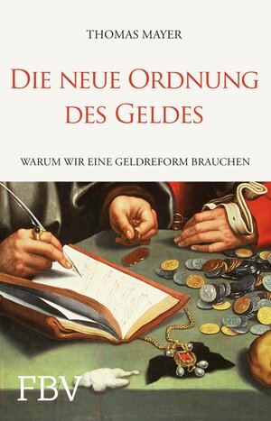 Buchcover Die neue Ordnung des Geldes | Thomas Mayer | EAN 9783898798402 | ISBN 3-89879-840-2 | ISBN 978-3-89879-840-2