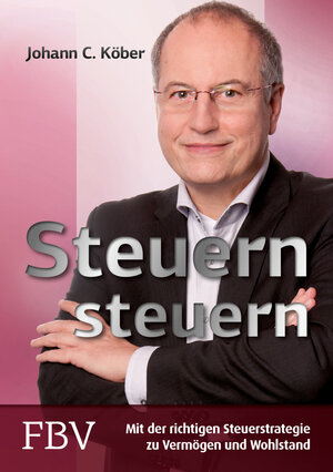 Buchcover Steuern steuern | Johann C. Köber | EAN 9783898799232 | ISBN 3-89879-923-9 | ISBN 978-3-89879-923-2