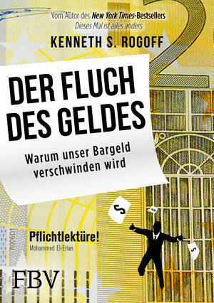 Buchcover Der Fluch des Geldes | Kenneth S. Rogoff | EAN 9783898799669 | ISBN 3-89879-966-2 | ISBN 978-3-89879-966-9