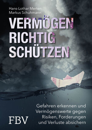 Buchcover Vermögen richtig schützen | Hans-Lothar Merten | EAN 9783898799881 | ISBN 3-89879-988-3 | ISBN 978-3-89879-988-1