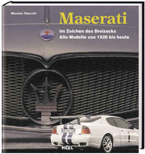 Maserati: Alle Grand Prix-, Sport- und GT-Fahrzeuge von 1926 bis heute