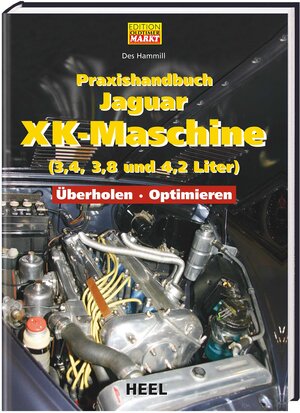 Buchcover Praxishandbuch Jaguar XK-Maschine (3,4, 3,8 und 4,2 Liter) | Des Hammill | EAN 9783898808316 | ISBN 3-89880-831-9 | ISBN 978-3-89880-831-6