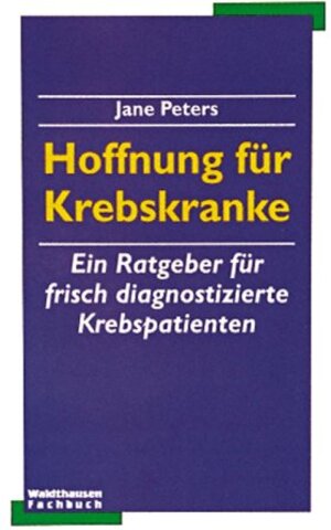 Buchcover Hoffnung für Krebskranke | Jane Peters | EAN 9783898810241 | ISBN 3-89881-024-0 | ISBN 978-3-89881-024-1