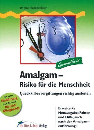 Amalgam. Risiko für die Menschheit: Quecksilbervergiftungen richtig ausleiten