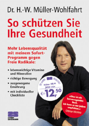 Buchcover So schützen Sie Ihre Gesundheit | Hans W Müller-Wohlfahrt | EAN 9783898830553 | ISBN 3-89883-055-1 | ISBN 978-3-89883-055-3