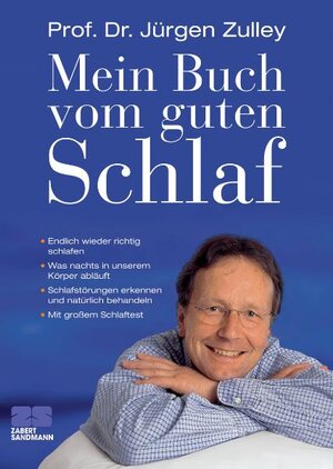 Mein Buch vom guten Schlaf: Endlich wieder richtig schlafen. Was nachts in unserem Körper abläuft. Schlafstörungen erkennen und natürlich behandeln. Mit großem Schlaftest