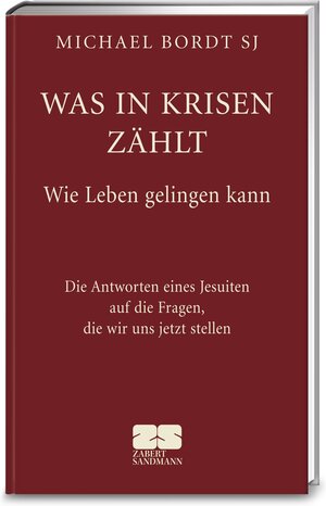 Buchcover Was in Krisen zählt | Michael Bordt | EAN 9783898832434 | ISBN 3-89883-243-0 | ISBN 978-3-89883-243-4