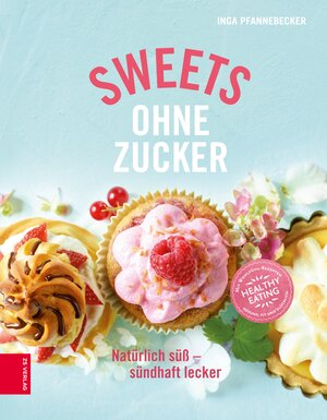 Buchcover Sweets ohne Zucker | Inga Pfannebecker | EAN 9783898835862 | ISBN 3-89883-586-3 | ISBN 978-3-89883-586-2