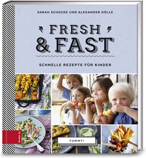Buchcover Yummy! Fresh & fast | Sarah Schocke | EAN 9783898836159 | ISBN 3-89883-615-0 | ISBN 978-3-89883-615-9