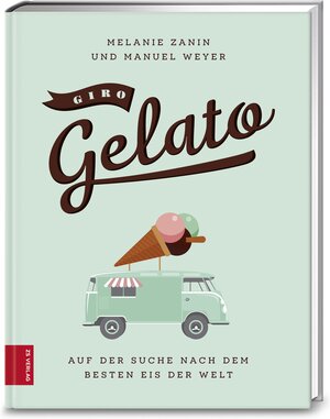 Buchcover Giro Gelato | Melanie Zanin | EAN 9783898836654 | ISBN 3-89883-665-7 | ISBN 978-3-89883-665-4
