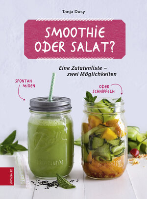 Buchcover Smoothie oder Salat? | Tanja Dusy | EAN 9783898836814 | ISBN 3-89883-681-9 | ISBN 978-3-89883-681-4