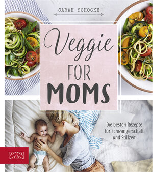 Buchcover Veggie for Moms | Sarah Schocke | EAN 9783898837156 | ISBN 3-89883-715-7 | ISBN 978-3-89883-715-6