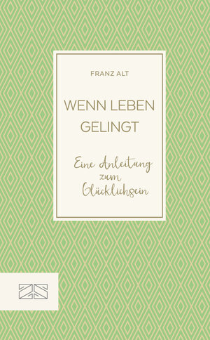Buchcover Wenn Leben gelingt | Franz Alt | EAN 9783898837866 | ISBN 3-89883-786-6 | ISBN 978-3-89883-786-6