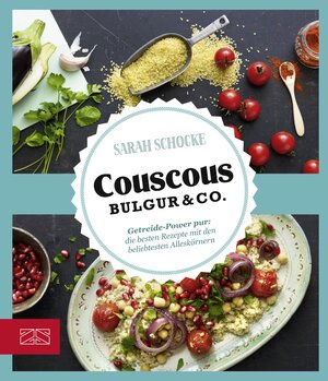 Buchcover Couscous, Bulgur & Co | Sarah Schocke | EAN 9783898838115 | ISBN 3-89883-811-0 | ISBN 978-3-89883-811-5