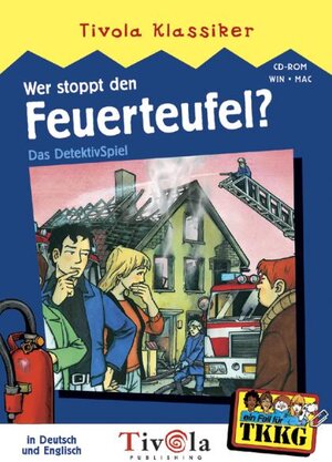 TKKG: Wer stoppt den Feuerteufel?