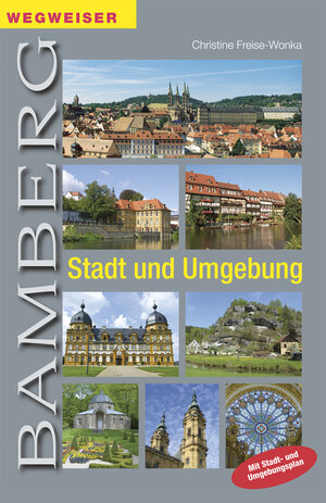 Buchcover Wegweiser Bamberg - Stadt und Umgebung | Christine Freise-Wonka | EAN 9783898891912 | ISBN 3-89889-191-7 | ISBN 978-3-89889-191-2