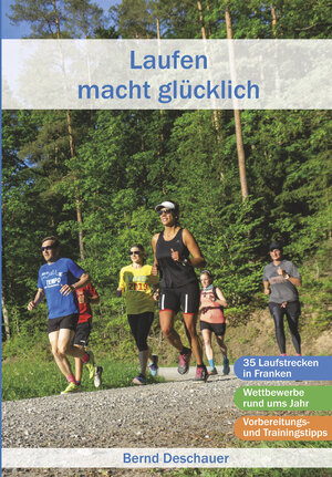 Buchcover Laufen macht glücklich | Bernd Deschauer | EAN 9783898892315 | ISBN 3-89889-231-X | ISBN 978-3-89889-231-5