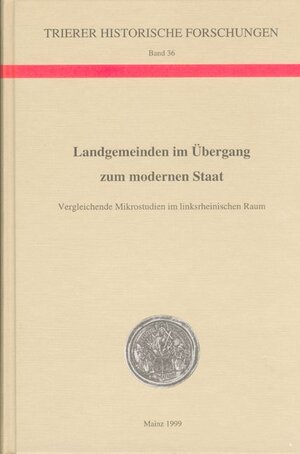 Buchcover Landgemeinden im Übergang zum modernen Staat | EAN 9783898900317 | ISBN 3-89890-031-2 | ISBN 978-3-89890-031-7