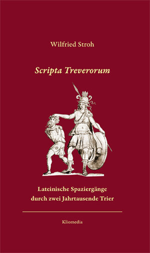 Buchcover Scripta Treverorum | Wilfried Stroh | EAN 9783898901871 | ISBN 3-89890-187-4 | ISBN 978-3-89890-187-1