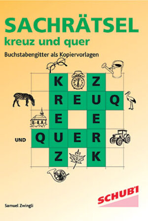 Buchcover Sachrätsel kreuz und quer | Samuel Zwingli | EAN 9783898913188 | ISBN 3-89891-318-X | ISBN 978-3-89891-318-8