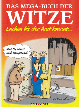 Das Mega-Buch der Witze. Lachen, bis der Arzt kommt...