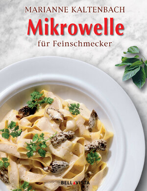 Mikrowelle für Feinschmecker