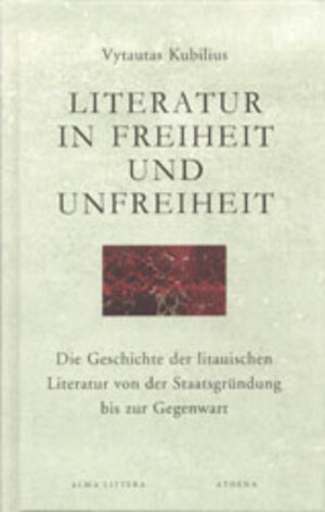 Buchcover Literatur in Freiheit und Unfreiheit | Vytautas Kubilius | EAN 9783898961349 | ISBN 3-89896-134-6 | ISBN 978-3-89896-134-9