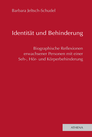 Buchcover Identität und Behinderung | Barbara Jeltsch-Schudel | EAN 9783898963251 | ISBN 3-89896-325-X | ISBN 978-3-89896-325-1
