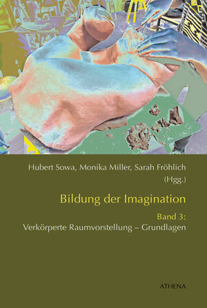 Buchcover Bildung der Imagination / Bildung der Imagination (Band 3)  | EAN 9783898966627 | ISBN 3-89896-662-3 | ISBN 978-3-89896-662-7