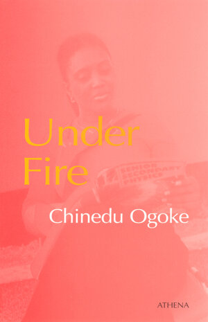 Buchcover Under Fire | Chinedu Ogoke | EAN 9783898967204 | ISBN 3-89896-720-4 | ISBN 978-3-89896-720-4