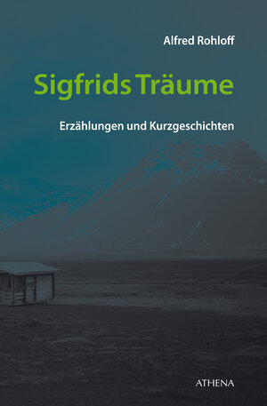 Buchcover Sigfrids Träume | Alfred Rohloff | EAN 9783898968942 | ISBN 3-89896-894-4 | ISBN 978-3-89896-894-2