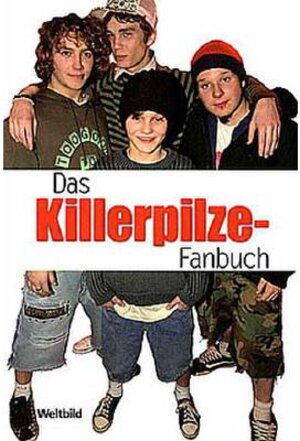 Buchcover Das Killerpilze-Fanbuch | Heike van Braak | EAN 9783898976527 | ISBN 3-89897-652-1 | ISBN 978-3-89897-652-7