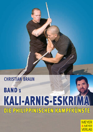 Die philippinischen Kampfkünste, Bd.1. Kali-Arnis-Eskrima